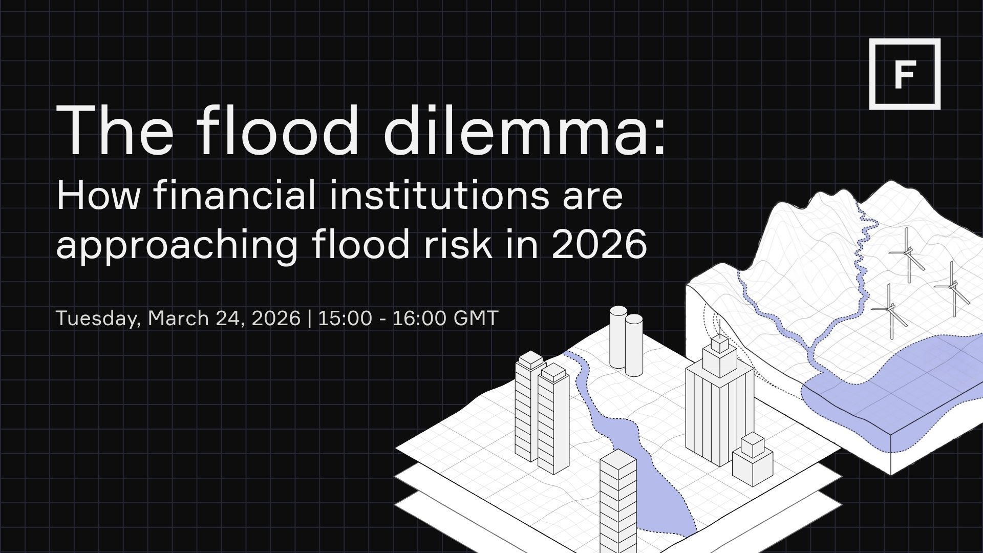 How Financial Institutions Are Approaching Flood Risk In 2026